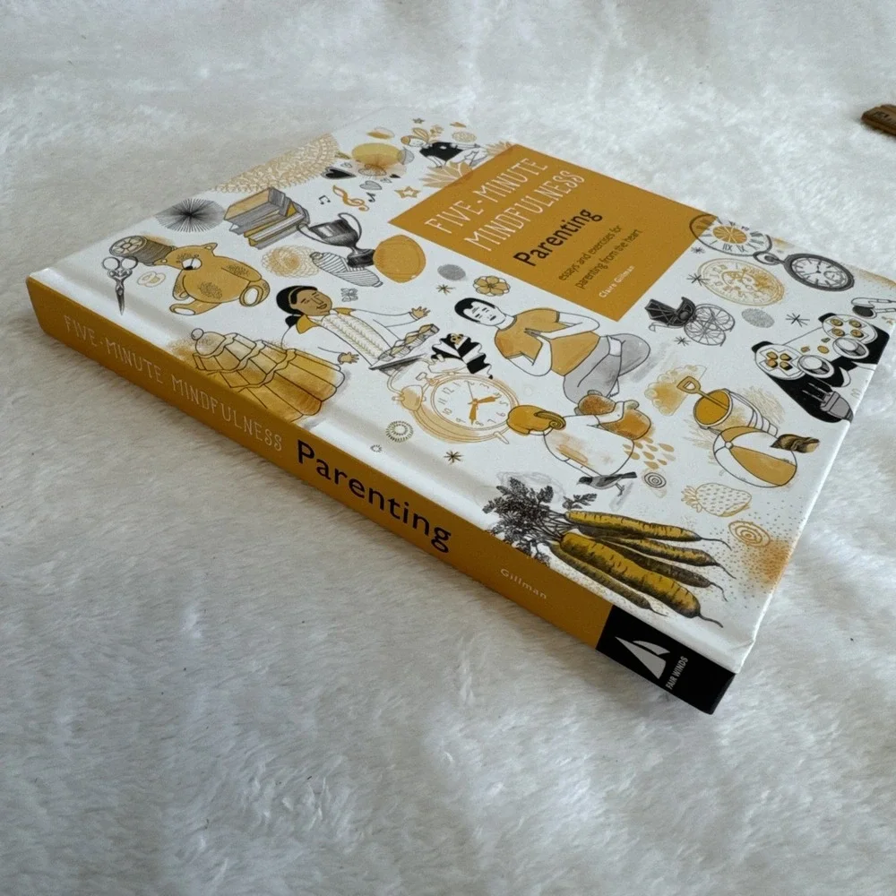 Five‎ Minute Mindfulness Parenting Essays and Exercises Claire Gillman Book